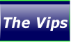 The Vips.